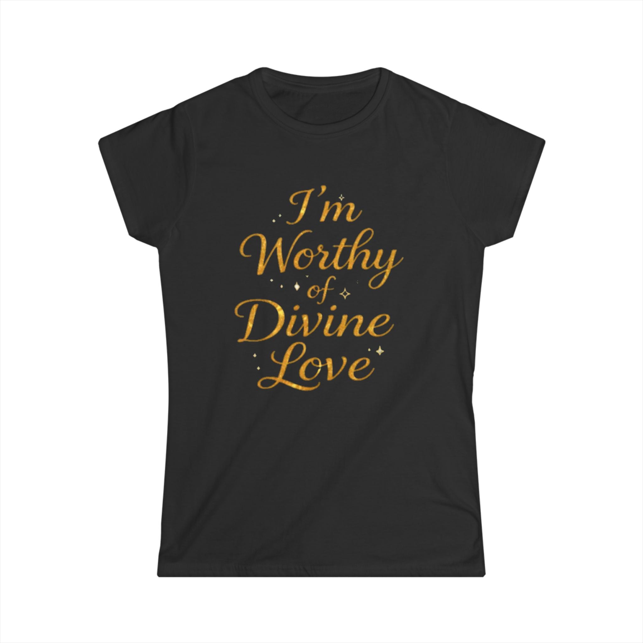 I'm Worthy of Divine Love Tee — Inspirational Women's Affirmation Shirt
