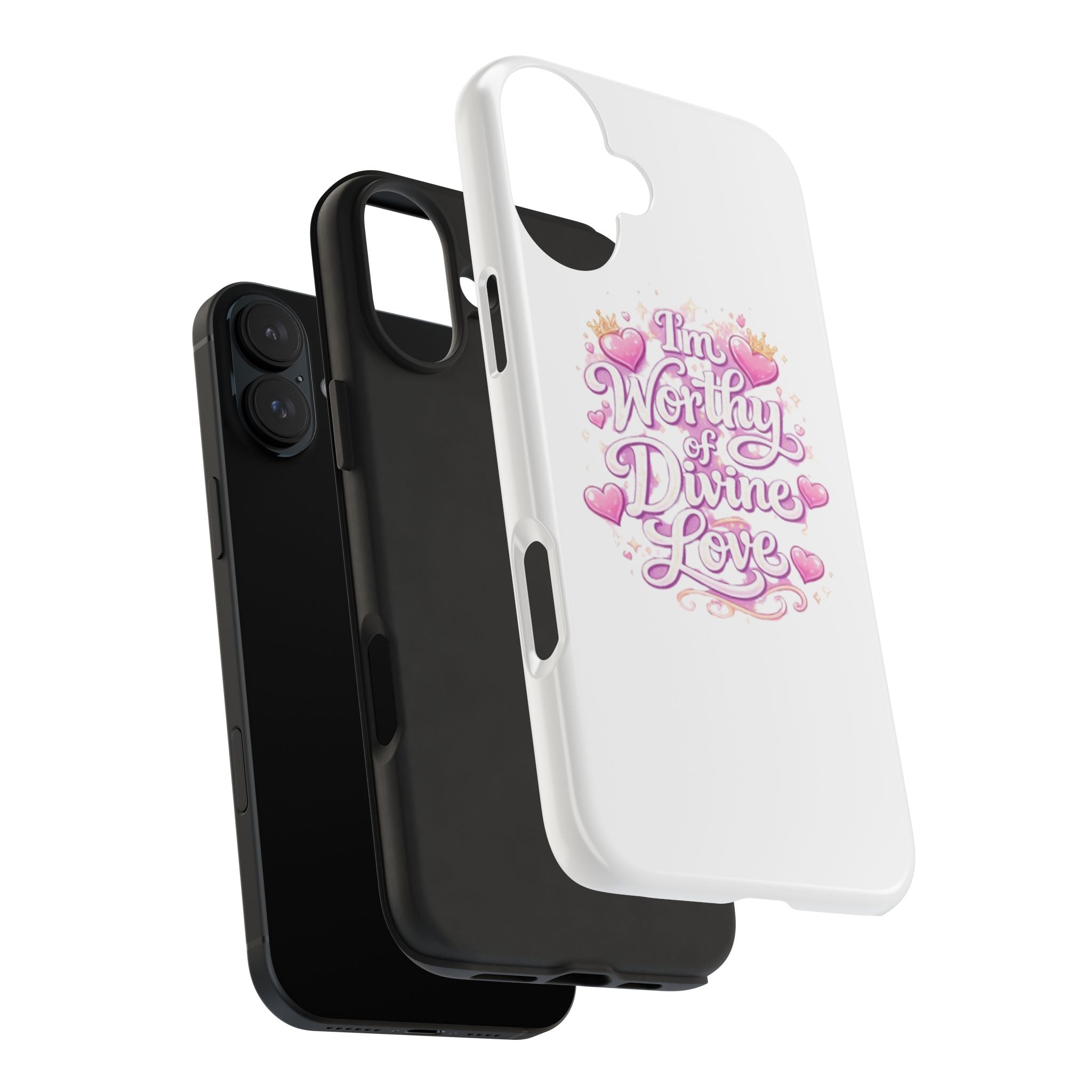 "I'm Worthy of Divine Love" Phone Case — Inspirational Protective Cover