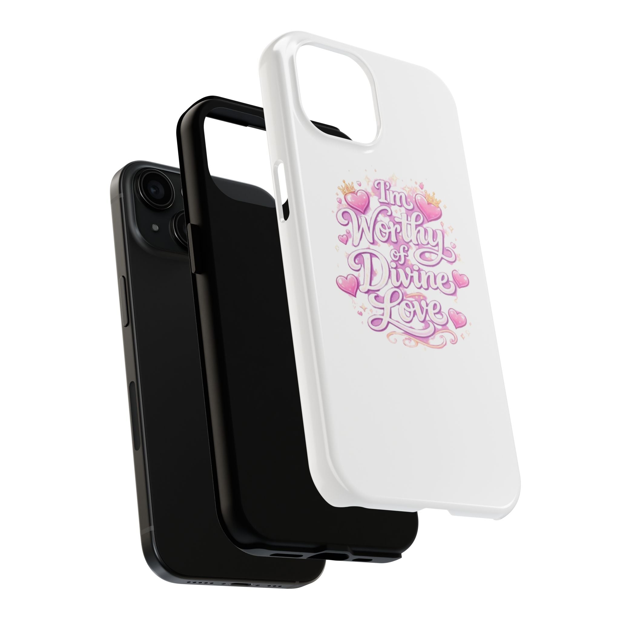 "I'm Worthy of Divine Love" Phone Case — Inspirational Protective Cover