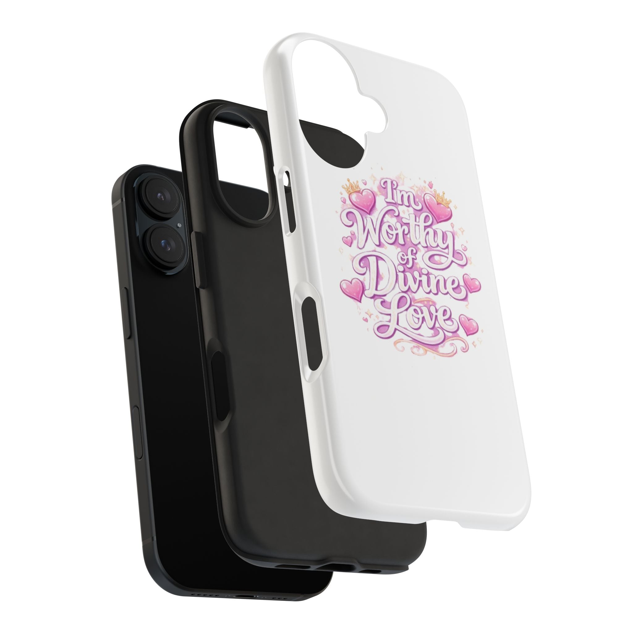 "I'm Worthy of Divine Love" Phone Case — Inspirational Protective Cover
