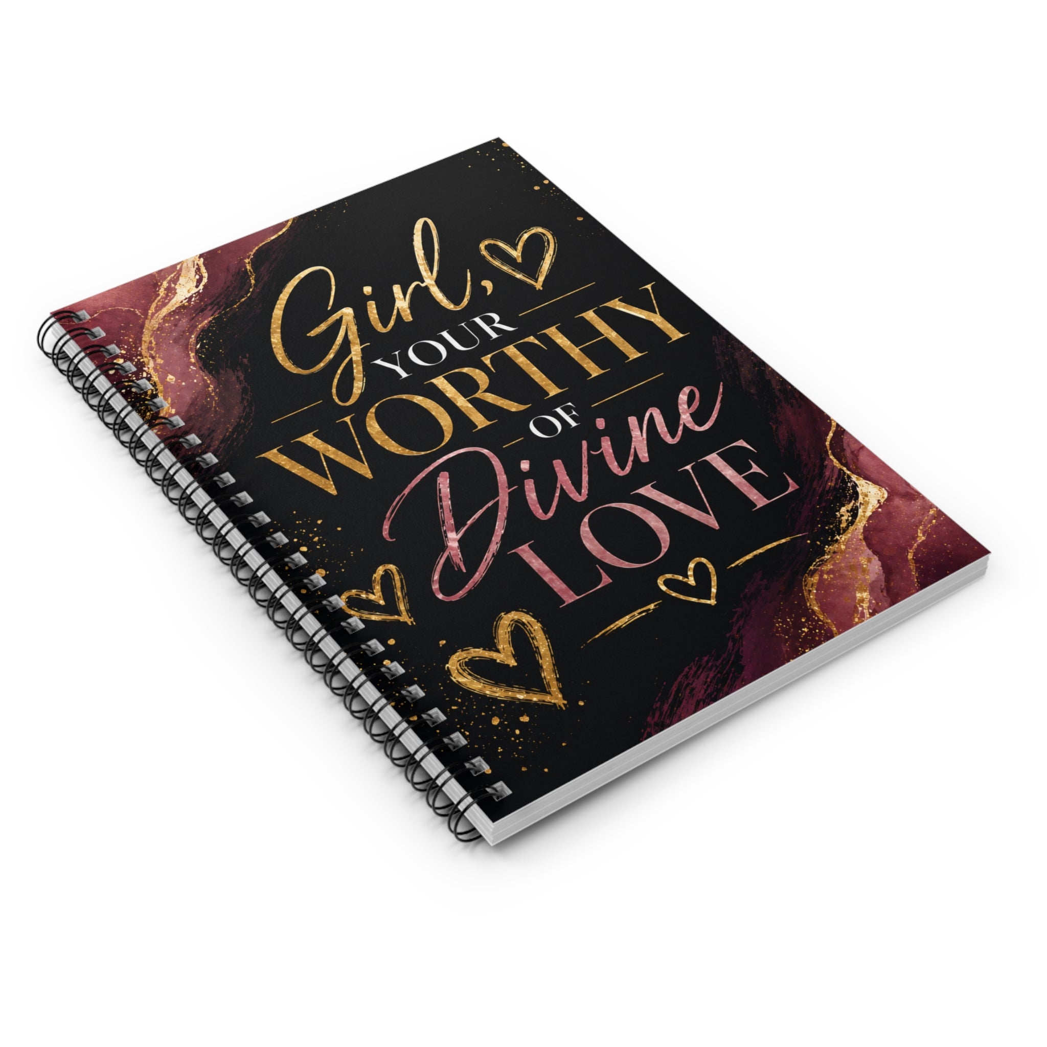 Spiral Notebook — "Girl, Your Worthy of Divine Love" Inspirational Ruled Journal