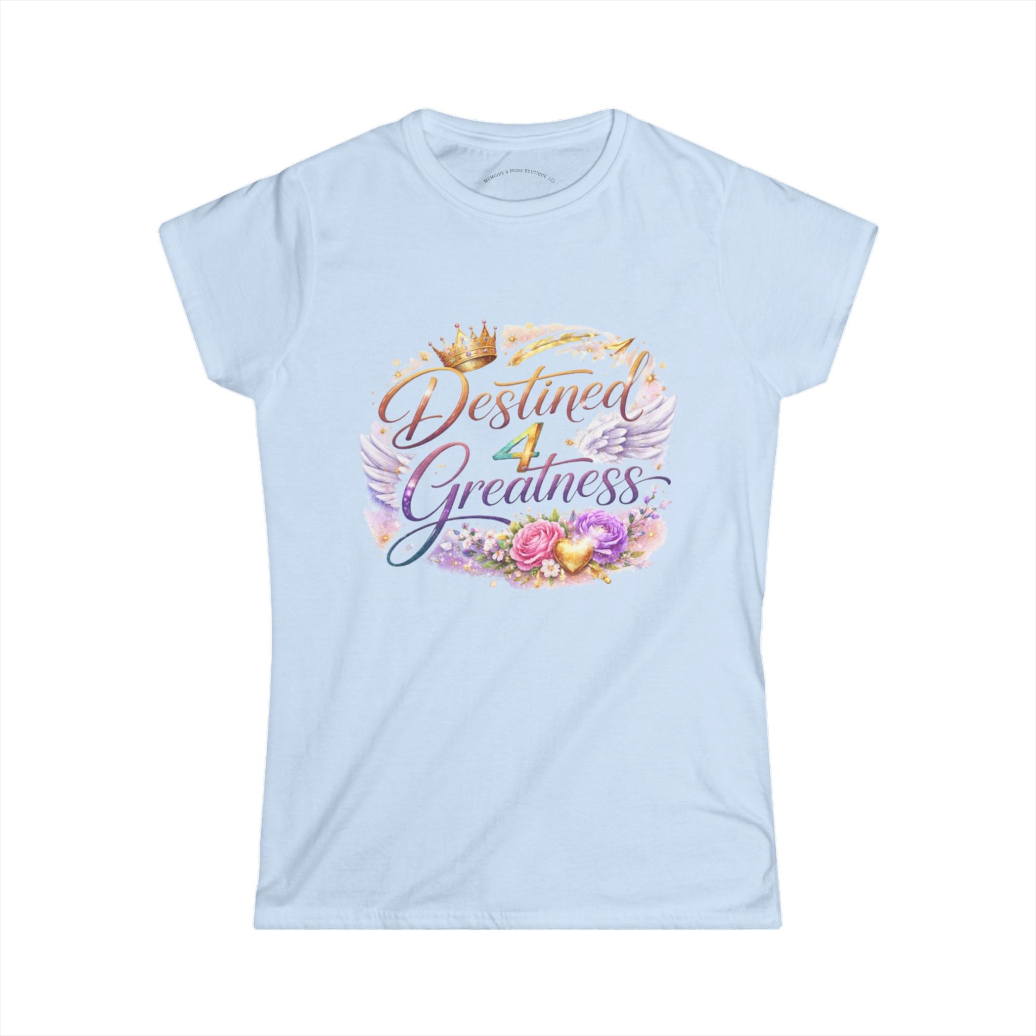 Destined 4 Greatness Women's Tee — Inspirational Floral Crown Graphic