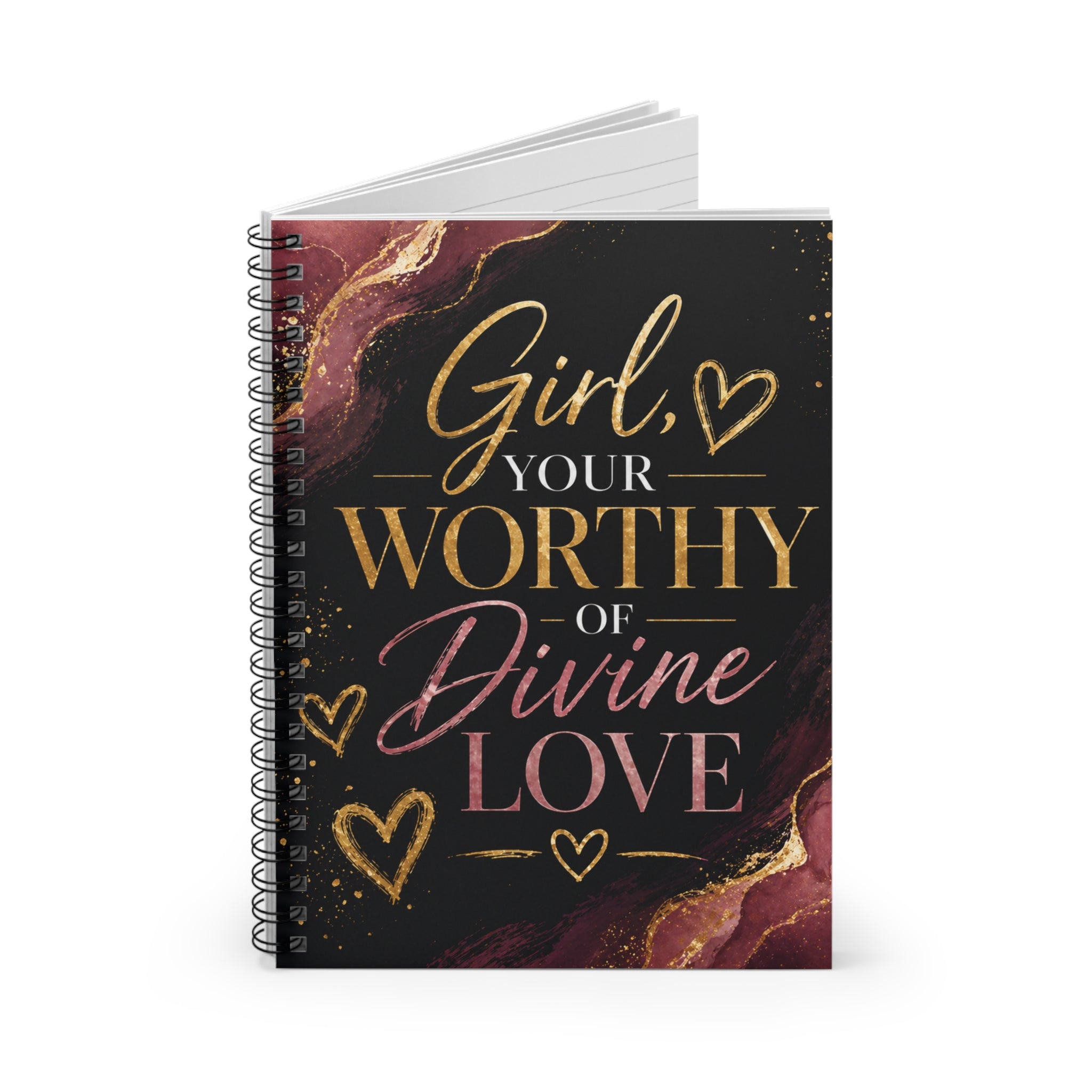 Spiral Notebook — "Girl, Your Worthy of Divine Love" Inspirational Ruled Journal