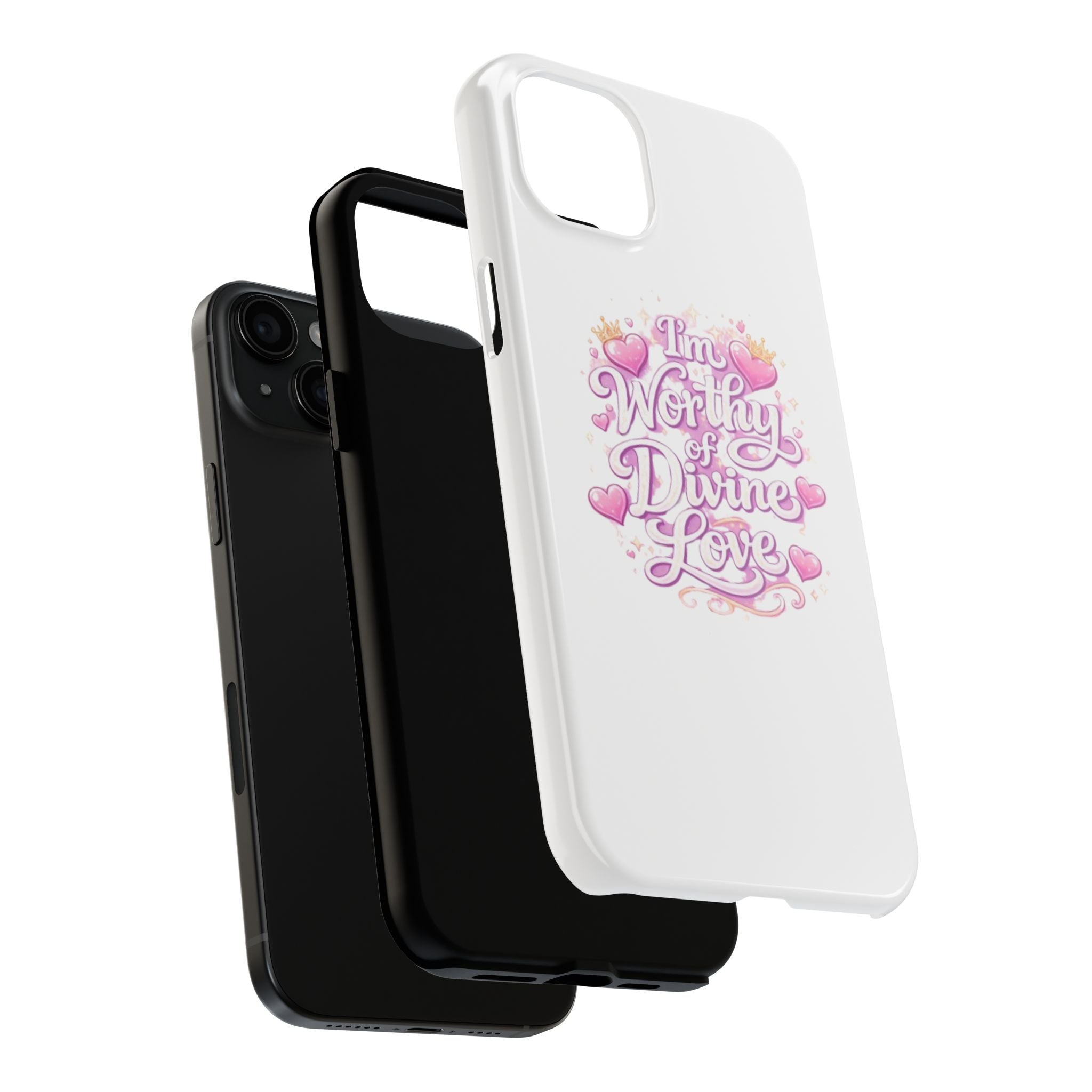 "I'm Worthy of Divine Love" Phone Case — Inspirational Protective Cover