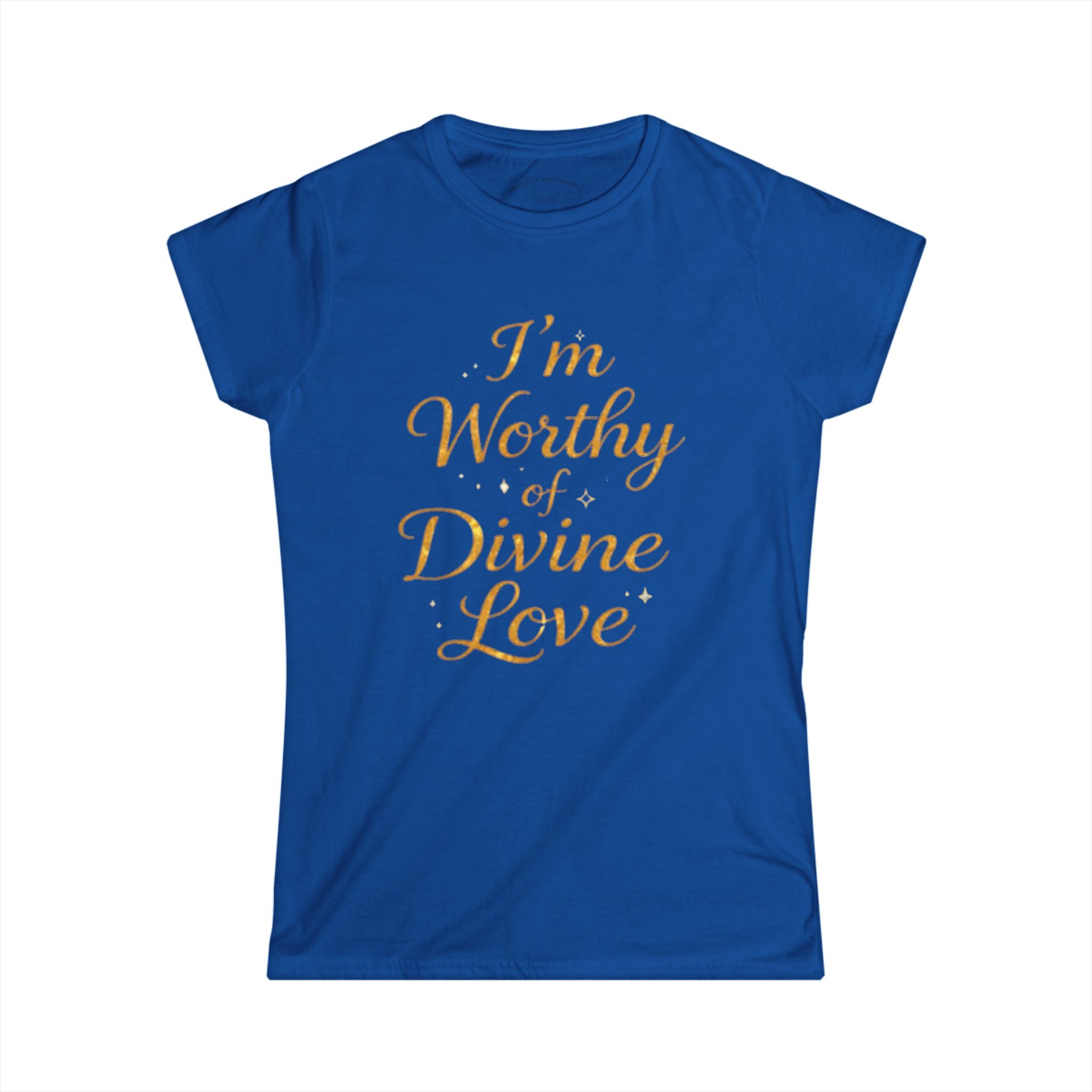 I'm Worthy of Divine Love Tee — Inspirational Women's Affirmation Shirt